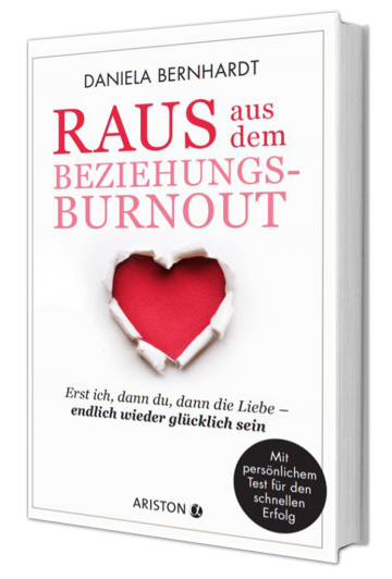 Daniela Bernhardt - Raus aus dem Beziehungs-Burnout